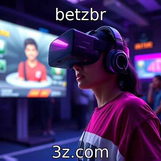 betzbr : Integração de realidade virtual em experiências de jogos